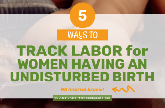 5 Methods to Monitor Labor Progress for Girls Having an Undisturbed Start (NO Inside Exams)